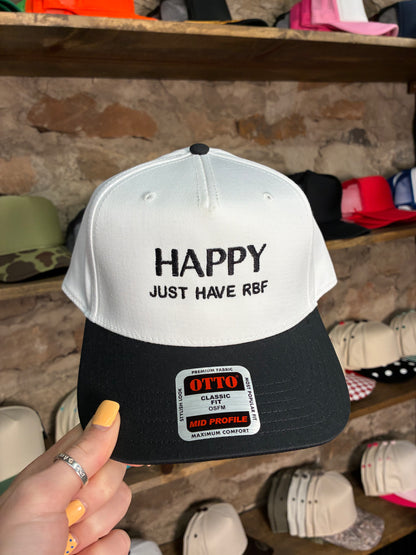 Happy Just Have RBF Cap